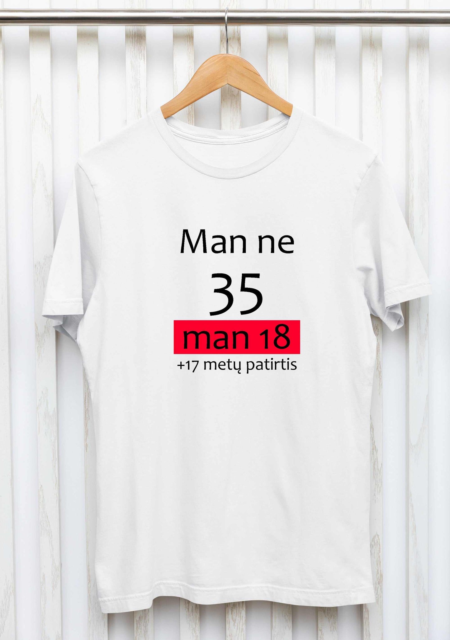 Marškinėliai su užrašu "Man ne 35"