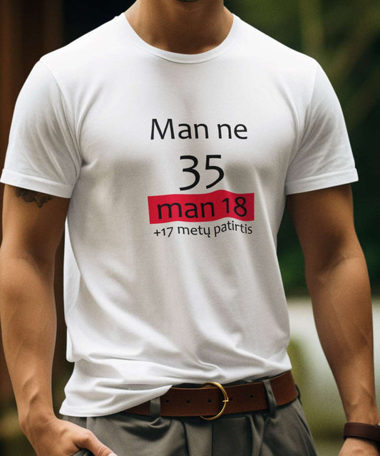 Marškinėliai su užrašu "Man ne 35"