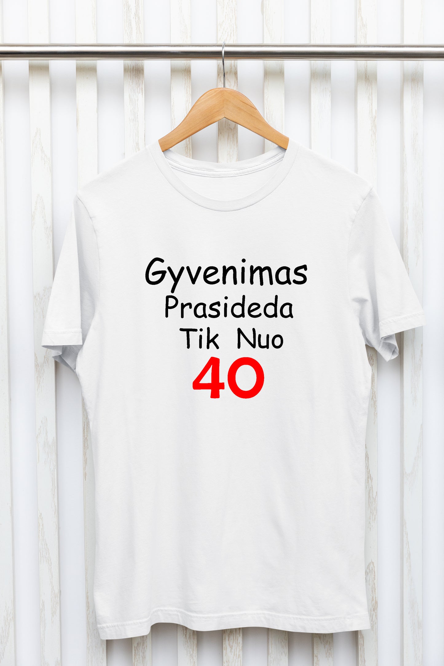 Marškinėliai " Gyvenimas prasideda tik nuo 40"